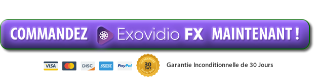 Commandez Exovidio FX Maintenant